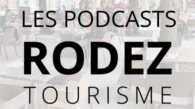 Affiche présentant les podcasts Rodez Tourisme